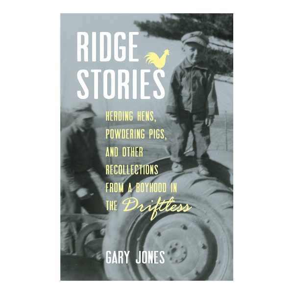 Picture of Ridge Stories: Herding Hens, Powdering Pigs, and Other Recollections from a Boyhood in the Driftless