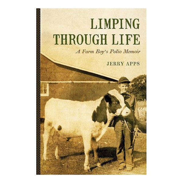 Limping Through Life: A Farm Boy’s Polio Memoir