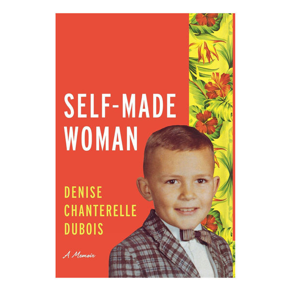 Self-Made Woman: A Memoir