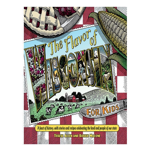 Flavor of Wisconsin for Kids book cover with illustrations of picnic cloth with apple pie and corn