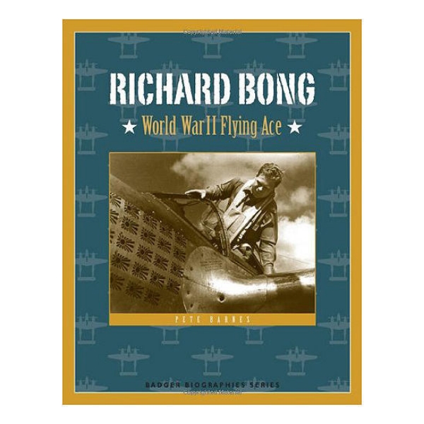 Richard Bong book cover featuring image of Richard surrounded by dark green with yellow border