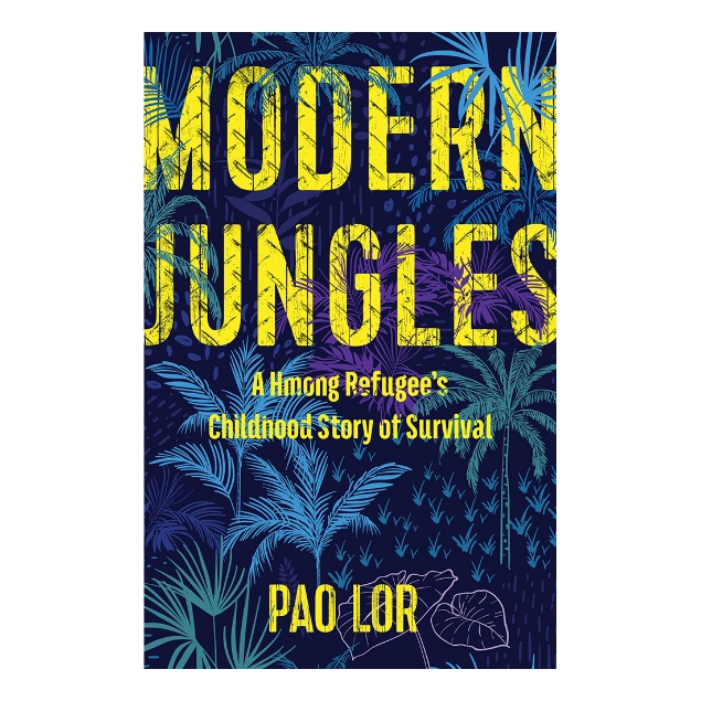 Modern Jungles: A Hmong Refugee's Childhood Story of Survival
