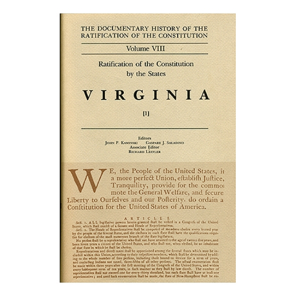 Documentary History of the Ratification of the Constitution, Vol. 8, Ratification by the States: Virginia no. 1