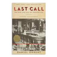 Last Call cover featuring historical images of a bar, liqour bottles, individuals drinking out of barrels, and a man posting a closed sign on the door.