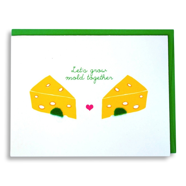 Greeting card with illustration of moldy cheese and words that say "Let's grow mold together."