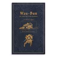 Cover of the Historic Preservation Edition of Wau-Bun showing an illustration of the original homestead and an embossed border design.