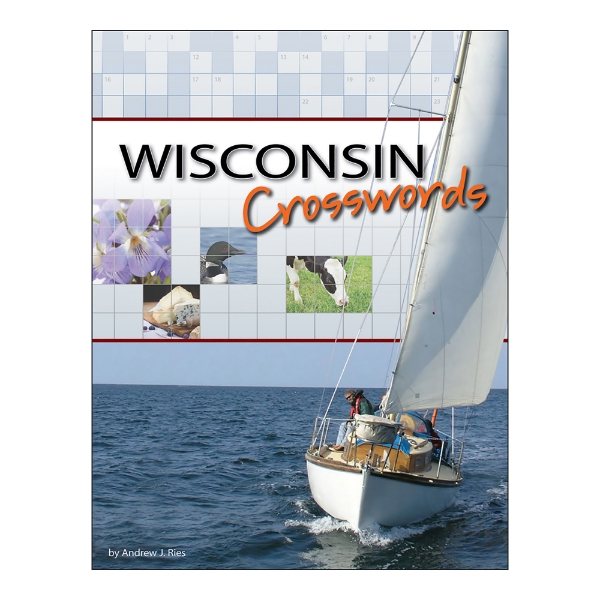 Book cover of Wisconsin Crosswords showing a color photo of a white saleboat sailing toward the camera. Title across the top. 