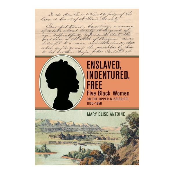 Book cover of Enslaved, Indentured, Free showing image of journal writing on top, with a middle section including a dark side silhouette of a woman and an orange background, and then the bottom displaying an illustration of the wilderness with a river and hills. 