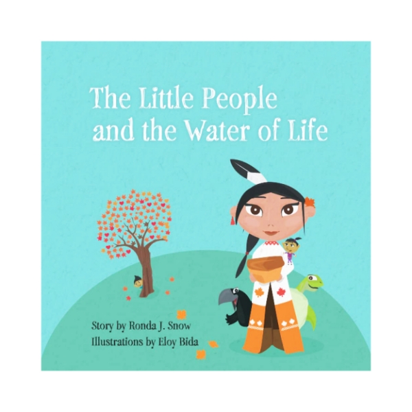 Book cover of "The Little People and the Water of Life" showing a an illustration of a Native girl standing with a turtle and bird at her side and a "little person" on her shoulder. A maple tree is in the background, with a little person peeking around from behind the trunk.
