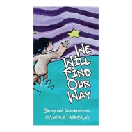 Book cover of "We Will Find Our Way" showing an illustration of a girl reaching up to a star. Background "sky" has wavy stripes and the teal foreground looks like water.