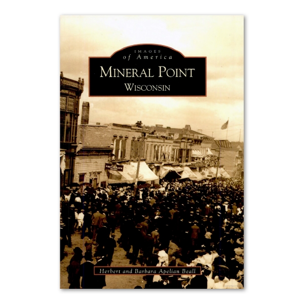 Book cover of "Mineral Point Wisconsin" showing sepia tone image of the Main Street lined with shops and filled with people. 
