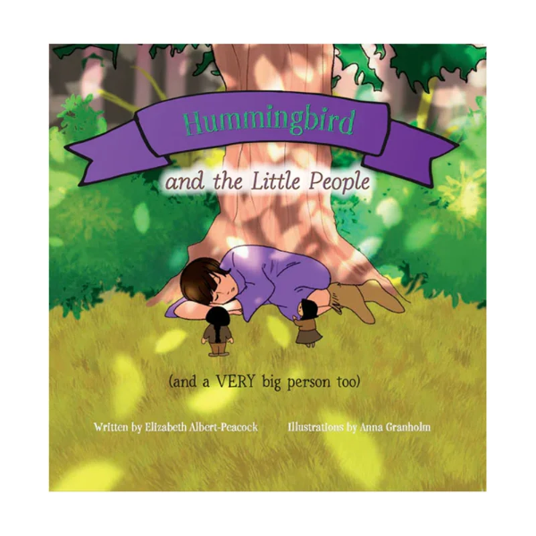 Book cover of "Hummingbird and the Little People" with a color illustration of a girl sleeping at the base of  a tree in the woods. Two little people watch her. 