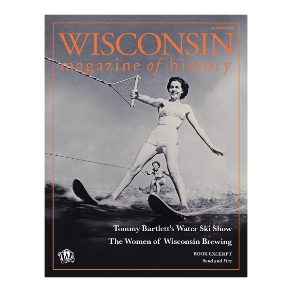 Cover of 2023 summer edition of the Wisconsin Magazine of History featuring a black and white photo of a woman waterskiing. 