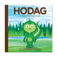 Book cover of "Hodag: A Happy the Hodag Book" with title at the top in large font and illustration of green hodag in the foreground. 