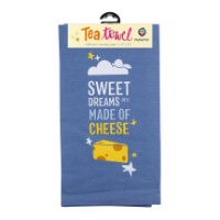 Blue tea towel, shown folded, with screen print design that reads "Sweet dreams are made of cheese" over yellow cheese wedge.