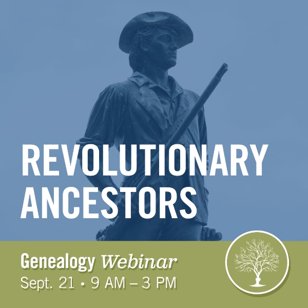 Webinar event tile promoting genealogy webinar. Statue of Revolutionary War soldier in background and bold text that reads "Revolutionary Ancestors."
