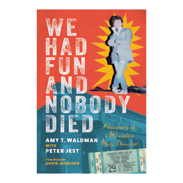 Book cover of "We Had Fun and Nobody Died" with title in bold white font and orange and blue background. 